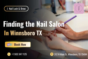 Nail Salon In Winnsboro Tx